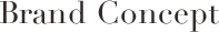 Brand Concept